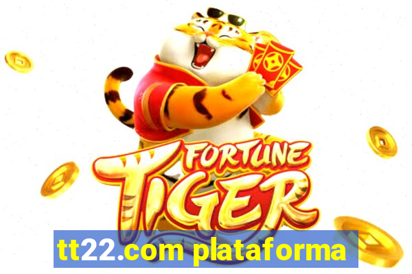 tt22.com plataforma